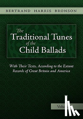 Bronson, Bertrand Harris - The Traditional Tunes of the Child Ballads, Vol 1