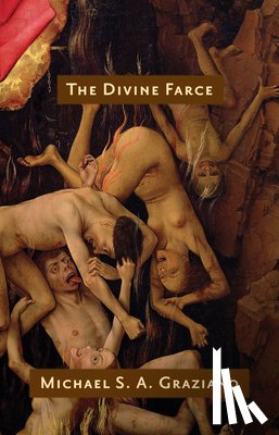 Graziano, Michael S A - Graziano, M: Divine Farce