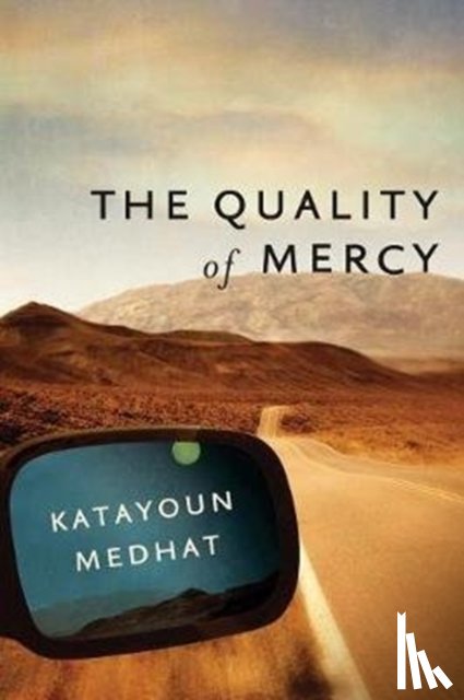 Medhat, Katayoun - The Quality of Mercy