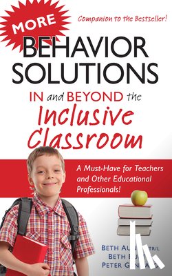 Aune, Beth, Burt, Beth, Gennaro, Peter - More Behavior Solutions in and Beyond the Inclusive Classroom