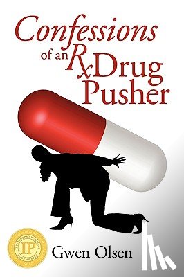 Olsen, Gwen - Confessions of an RX Drug Pusher