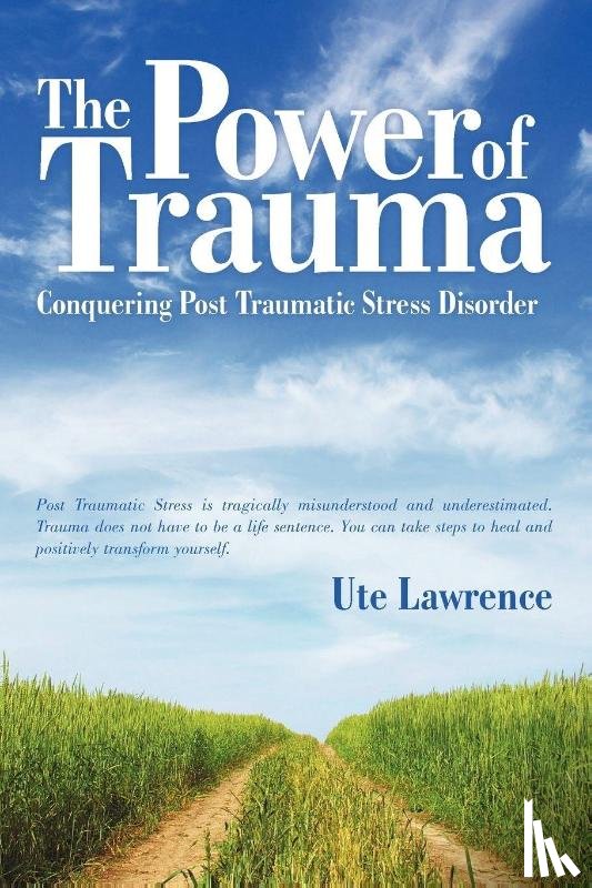 Lawrence, Ute - The Power of Trauma