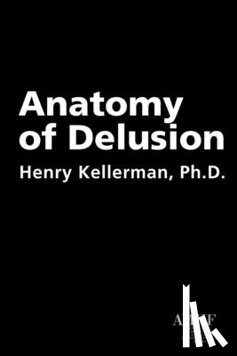 Kellerman, Henry - Anatomy of Delusion