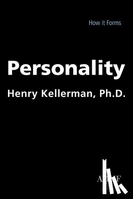 Kellerman, Henry - Personality: How It Forms