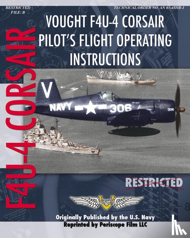 United States Navy - Vought F4U-4 Corsair Pilot's Flight Operating Instructions
