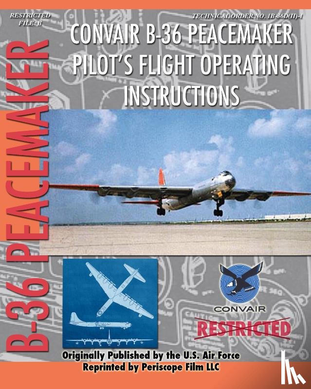  - Convair B-36 Peacemaker Pilot's Flight Operating Instructions