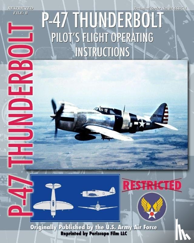 Army Air Force, United States - P-47 Thunderbolt Pilot's Flight Operating Instructions