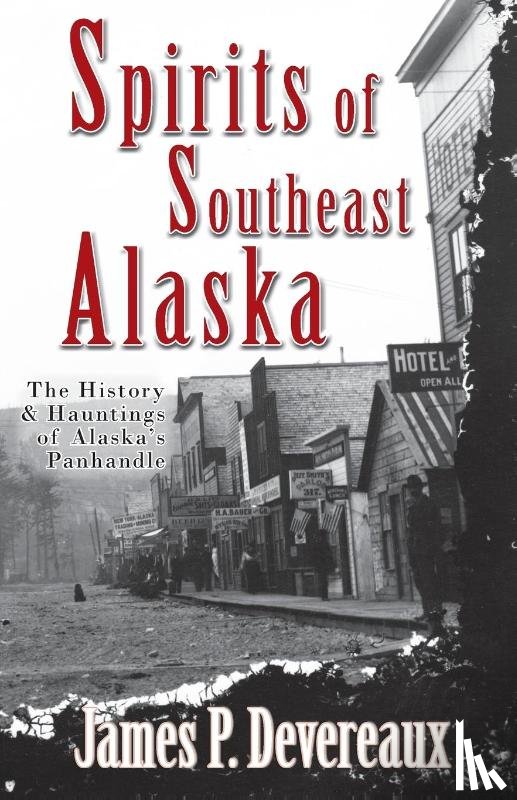 Devereaux, James P - Spirits of Southeast Alaska