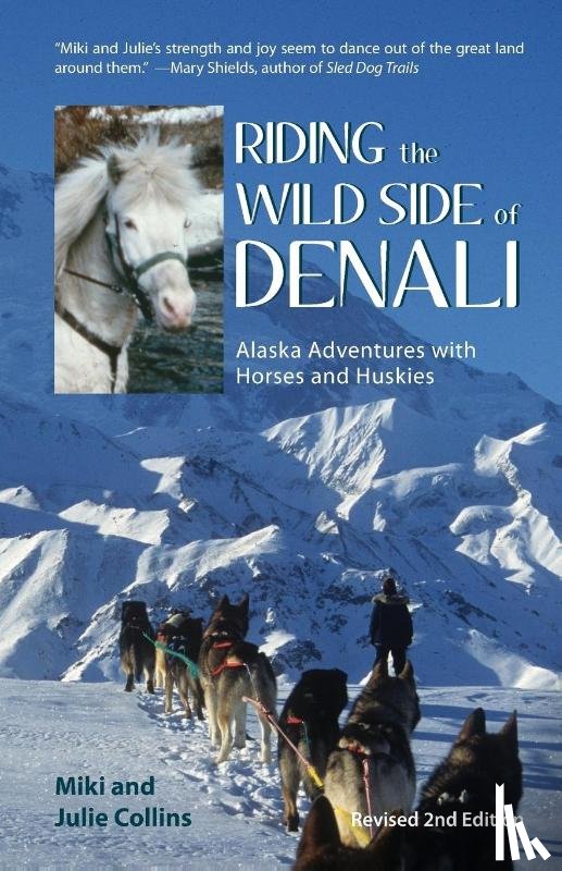 Collins, Julie, Collins, Miki - Riding the Wild Side of Denali