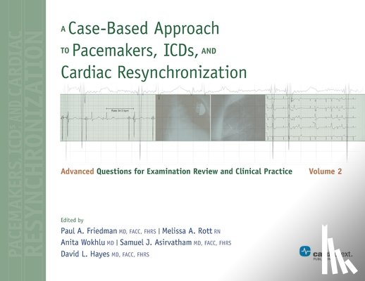  - A Case-Based Approach to Pacemakers, ICDs, and Cardiac Resynchronization: Volume 2