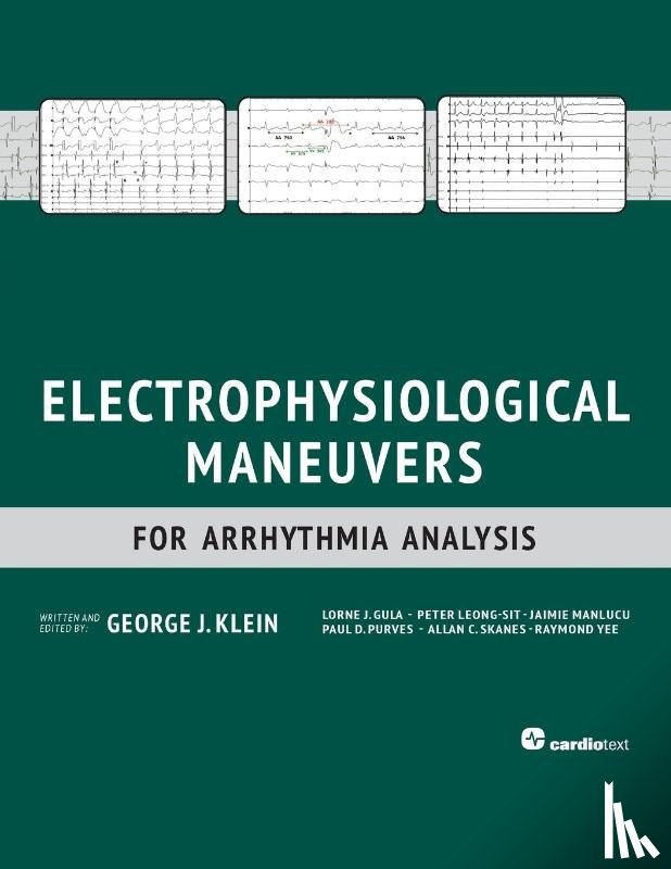 Klein, George J, Gula, Lorne J, Leong-Sit, Peter - Electrophysiological Maneuvers for Arrhythmia Analysis