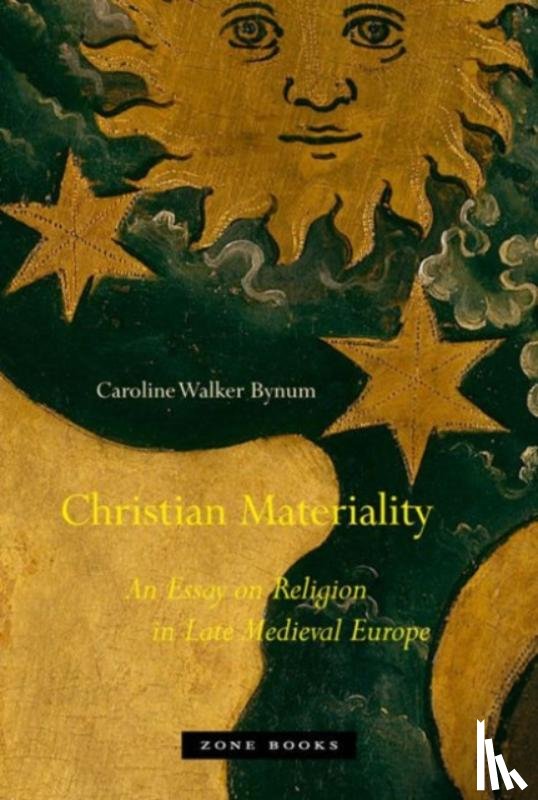 Bynum, Caroline Walker - Christian Materiality