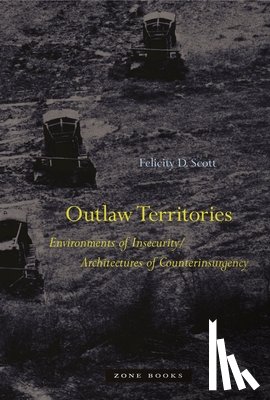 Scott, Felicity D. (Associate Professor of Architecture - Outlaw Territories