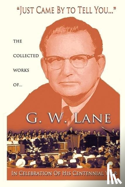 Lane, G W - Just Came by to Tell You...