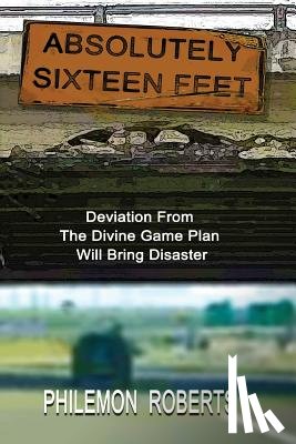 Roberts, Philemon - Absolutely Sixteen Feet