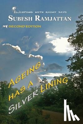 Ramjattan, Subesh - Ageing Has a Silver Lining