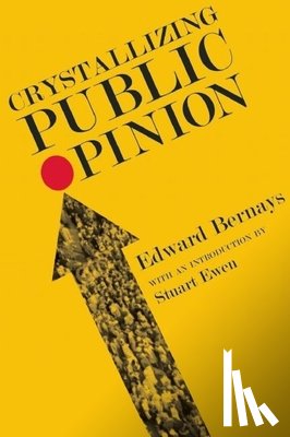Bernays, Edward - Crystallizing Public Opinion