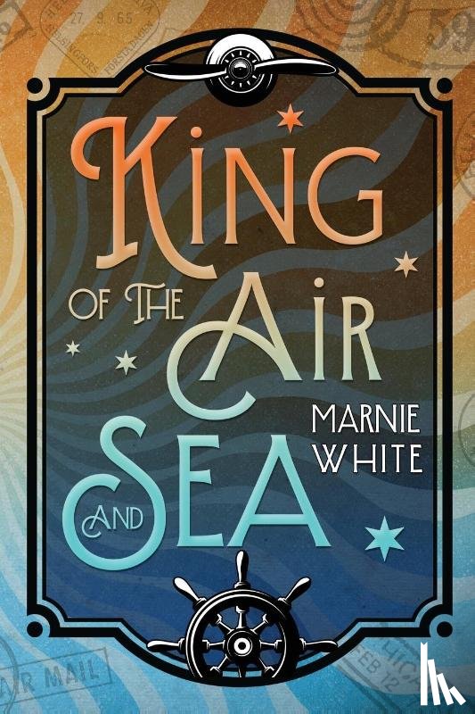 White, Marnie - King of the Air and Sea