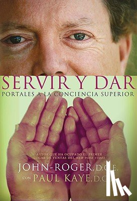 John-Roger, John-Roger, Kaye, Paul - Servir y dar