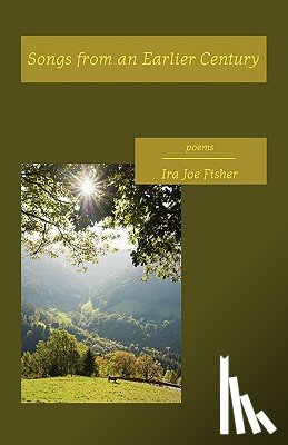 Fisher, Ira Joe - Songs from an Earlier Century