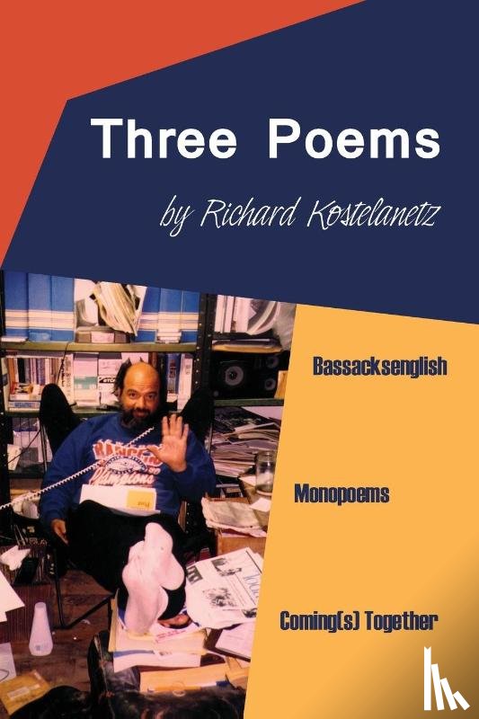 Kostelanetz, Richard - Three Poems: Bassacksenglish, Monopoems, Coming(s) Together
