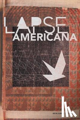 Myers, Benjamin - Lapse Americana