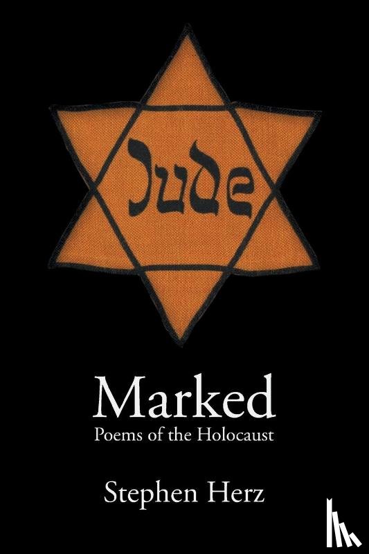 Herz, Stephen - Marked: Poems of the Holocaust