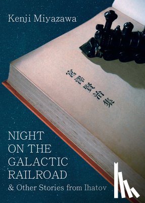 Miyazawa, Kenji - Night on the Galactic Railroad and Other Stories from Ihatov
