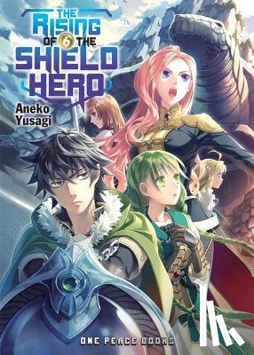 Yusagi, Aneko - The Rising of the Shield Hero Volume 06: Light Novel