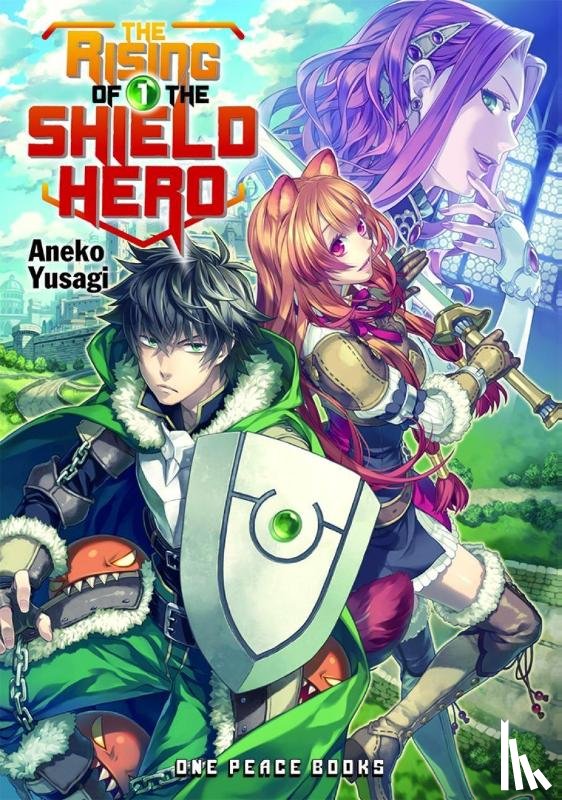 Yusagi, Aneko - The Rising of the Shield Hero Volume 01: Light Novel