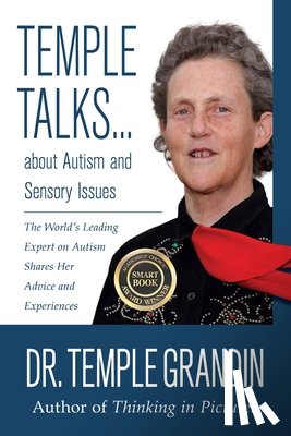 Grandin, Temple - Temple Talks….About Autism and Sensory Issues