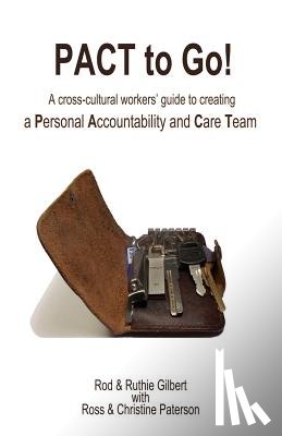 Paterson, Ross - PACT to Go: A cross-cultural workers' guide to creating a Personal Accountability and Care Team