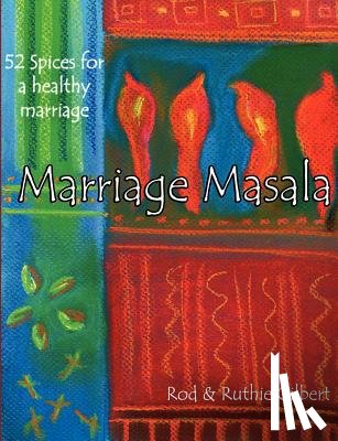 Gilbert, Ruthie - Marriage Masala: 52 Spices for a Healthy Marriage