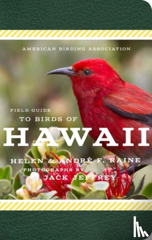 Raine, Andre F., Raine, Helen - American Birding Association Field Guide to Birds of Hawaii