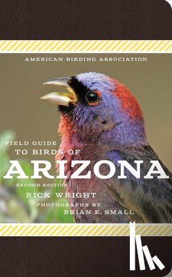 Wright, Rick - American Birding Association Field Guide to Birds of Arizona: Second Edition
