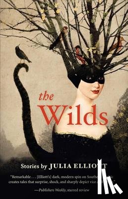 Elliott, Julia - The Wilds