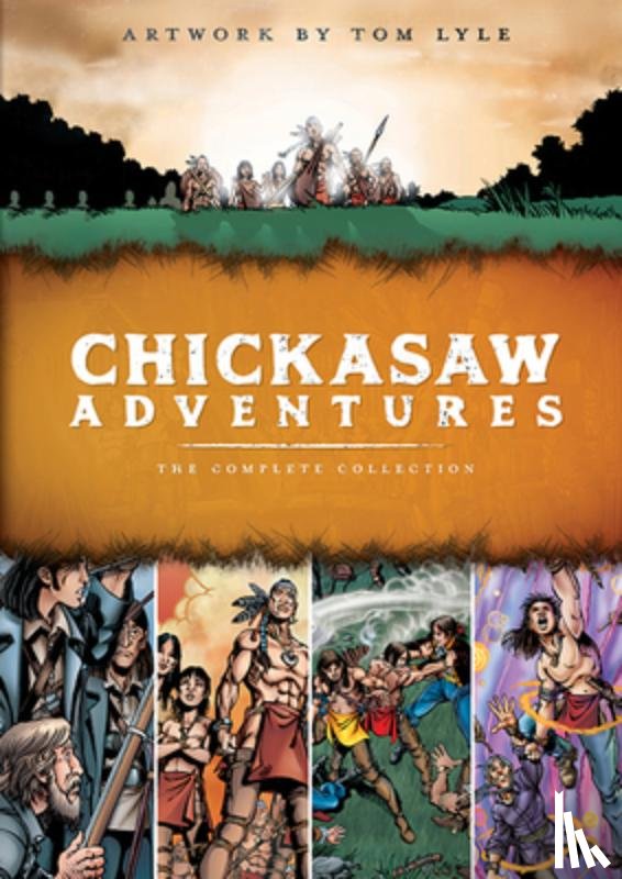 Lyle, Tom - Chickasaw Adventures: The Complete Collection