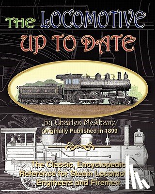 McShane, Charles - The Locomotive Up To Date