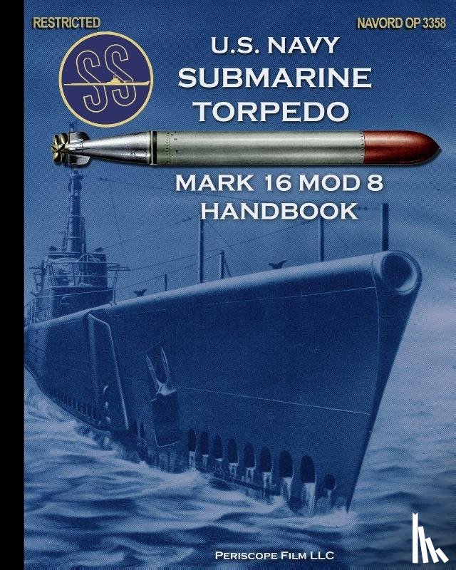 United States Navy - U.S. Navy Submarine Torpedo Mark 16 Mod 8 Handbook