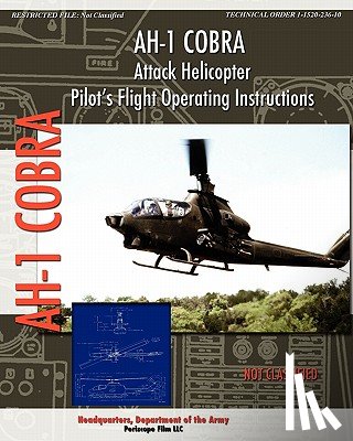 Department of the Army, Headquarters - AH-1 Cobra Attack Helicopter Pilot's Flight Operating Instructions