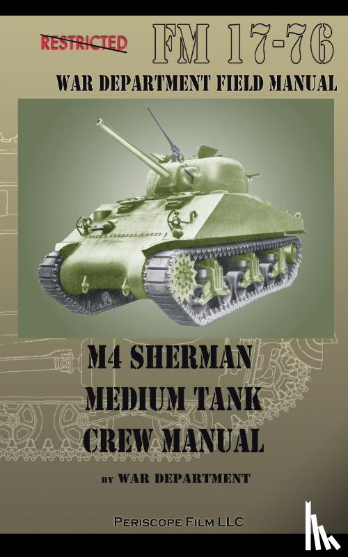 Department, War - M4 Sherman Medium Tank Crew Manual