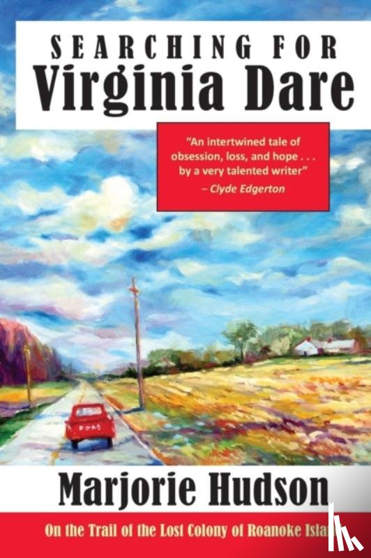 Hudson, Marjorie - Searching for Virginia Dare
