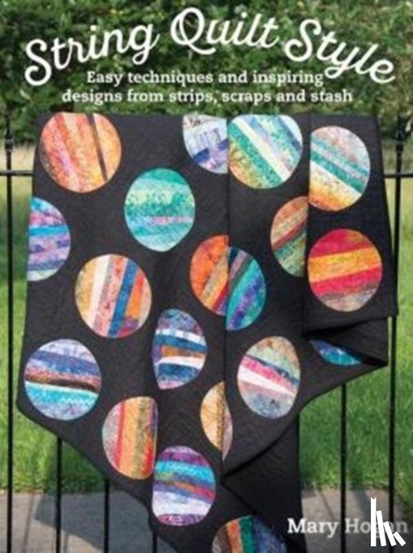 Mary M. Hogan - String Quilt Style