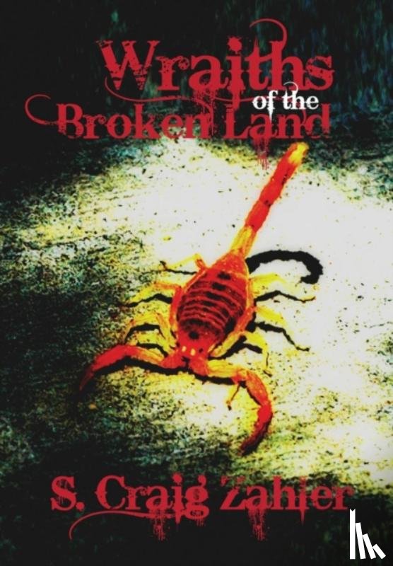 Zahler, S. Craig - Wraiths of the Broken Land