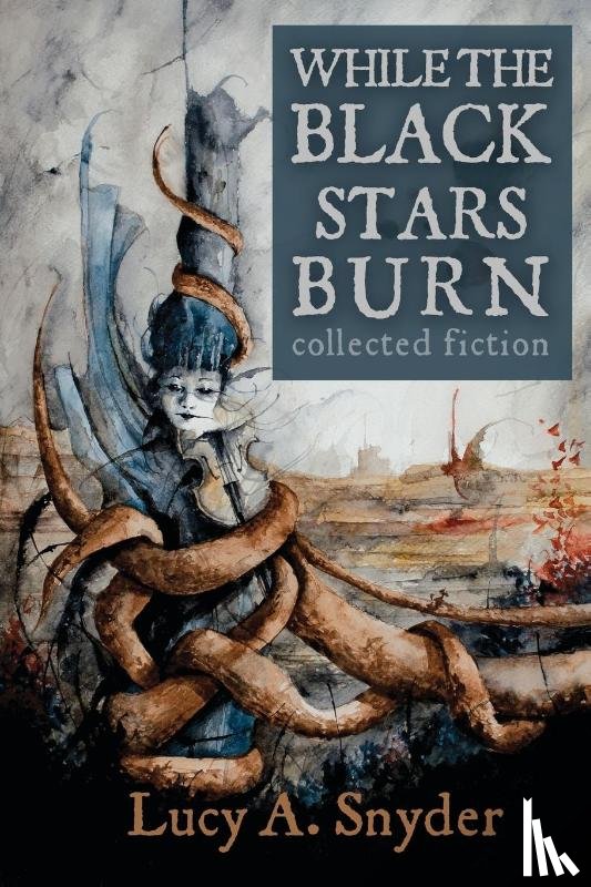 Snyder, Lucy A - While the Black Stars Burn