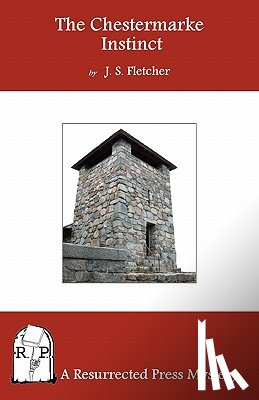 Fletcher, J. S. - The Chestermarke Instinct