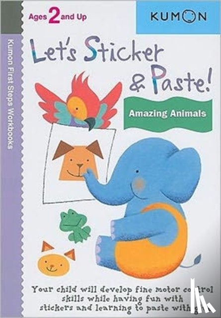  - Let's Sticker and Paste! Amazing Animals