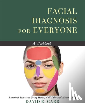 Card, David Robert (David Robert Card) - Facial Diagnosis for Everyone - a Workbook