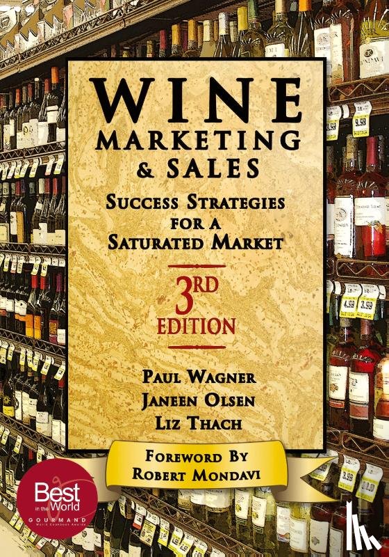 Thach, Liz, Wagner, Paul, Olsen, Janeen - Wine Marketing and Sales, Third Edition