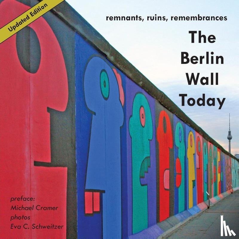 Cramer, Michael - The Berlin Wall Today